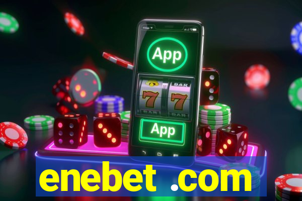 enebet .com